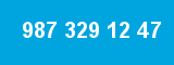 987 329 12 47